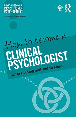 Stock image for How to Become a Clinical Psychologist (How to become a Practitioner Psychologist) for sale by Chiron Media