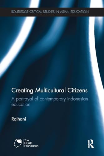 Stock image for Creating Multicultural Citizens (Routledge Critical Studies in Asian Education) for sale by Chiron Media