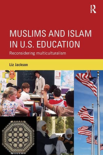 Beispielbild fr Muslims and Islam in U.S. Education: Reconsidering multiculturalism zum Verkauf von Blackwell's