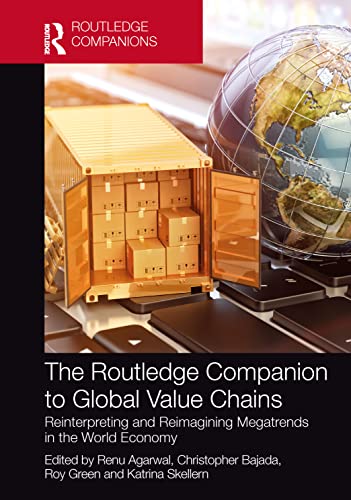 Beispielbild fr ROUTLEDGE COMPANION TO GLOBAL VALUE CHAINS : REINTERPRETING AND REIMAGINING MEGATRENDS IN THE WORLD ECONOMY zum Verkauf von Basi6 International