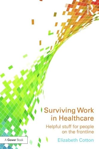 Stock image for Surviving Work in Healthcare for sale by Blackwell's