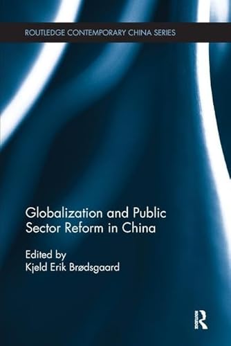 Stock image for Globalization and Public Sector Reform in China for sale by Blackwell's