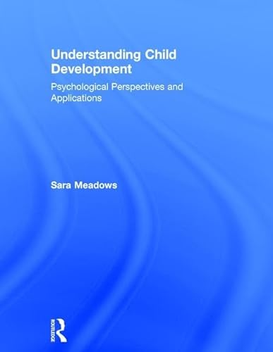 Stock image for Understanding Child Development: Psychological Perspectives and Applications for sale by Chiron Media