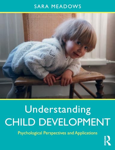 9780415788694: Understanding Child Development: Psychological Perspectives and Applications