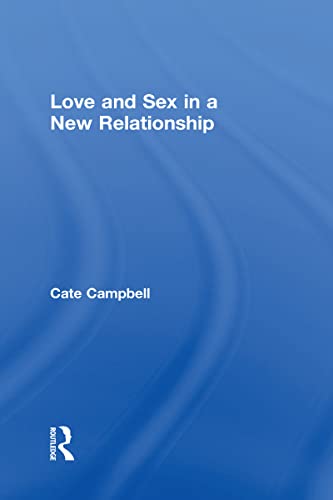 Beispielbild fr Love and Sex in a New Relationship zum Verkauf von Reuseabook