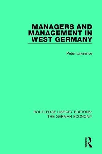 Stock image for Managers and Management in West Germany (Routledge Library Editions: The German Economy) for sale by Chiron Media