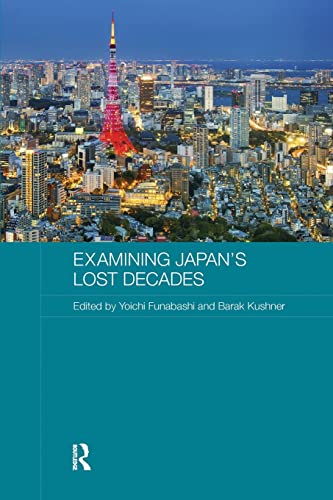 Beispielbild fr Examining Japan's Lost Decades (Routledge Contemporary Japan Series) zum Verkauf von Textbooks_Source