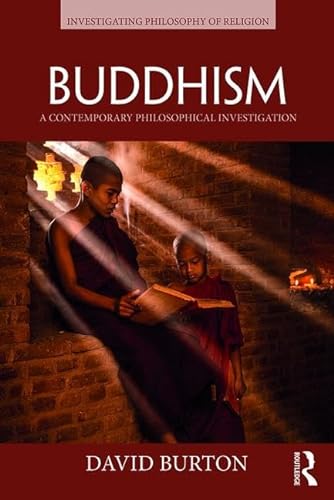 Imagen de archivo de Buddhism: A Contemporary Philosophical Investigation (Investigating Philosophy of Religion) a la venta por Chiron Media