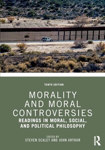 Stock image for Morality and Moral Controversies: Readings in Moral, Social, and Political Philosophy for sale by GF Books, Inc.