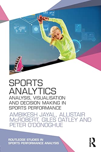 Imagen de archivo de Sports Analytics (Routledge Studies in Sports Performance Analysis) a la venta por Book Deals