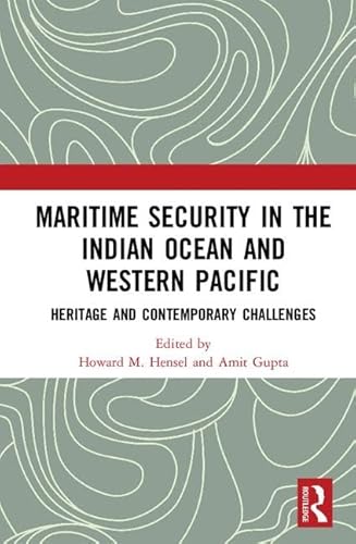 Stock image for Maritime Security in the Indian Ocean and Western Pacific: Heritage and Contemporary Challenges for sale by Chiron Media