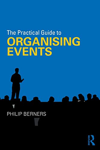 Stock image for The Practical Guide to Organising Events (The Practical Guide to Events and Hotel Management Series) for sale by WorldofBooks