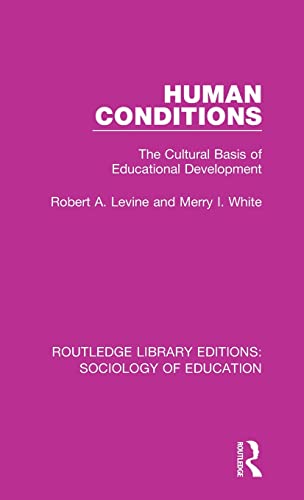 Stock image for Human Conditions: The Cultural Basis of Educational Developments (Routledge Library Editions: Sociology of Education) for sale by Chiron Media