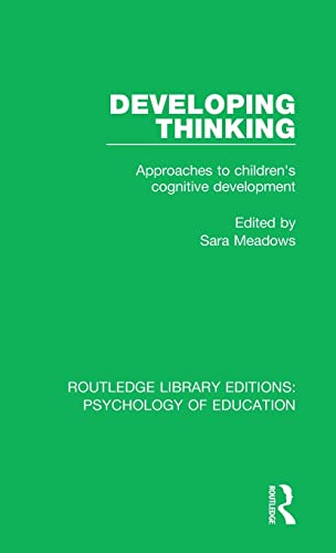 9780415790284: Developing Thinking: Approaches to Children's Cognitive Development (Routledge Library Editions: Psychology of Education)