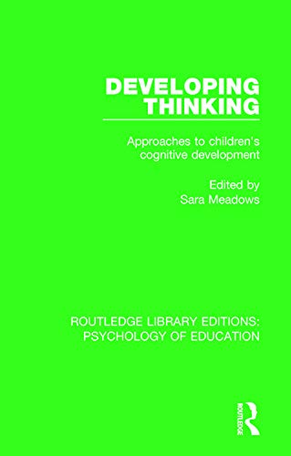 Stock image for Developing Thinking: Approaches to Children's Cognitive Development (Routledge Library Editions: Psychology of Education) for sale by Chiron Media