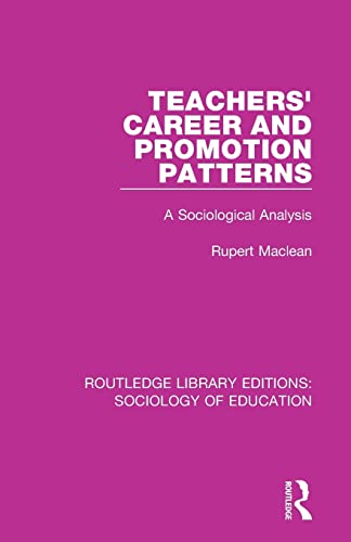 Stock image for Teachers' Career and Promotion Patterns: A Sociological Analysis for sale by Blackwell's