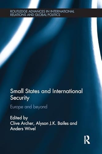 Stock image for Small States and International Security: Europe and Beyond (Routledge Advances in International Relations and Global Politics) for sale by Chiron Media