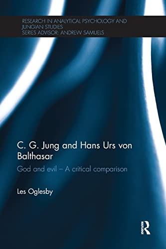Beispielbild fr C. G. Jung and Hans Urs von Balthasar: God and evil - A critical comparison zum Verkauf von Blackwell's