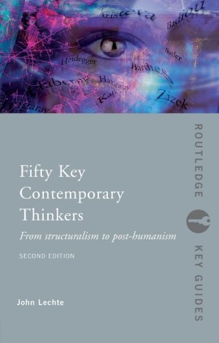 Stock image for Fifty Key Contemporary Thinkers: From Structuralism to Post Humanism 2nd edn (PB) for sale by Books Puddle