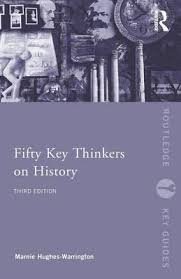 Beispielbild fr Fifty Key Thinkers on History (Second Edition) zum Verkauf von Mispah books