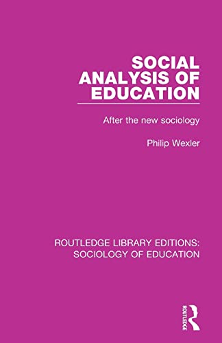 9780415792134: Social Analysis of Education: After the new sociology (Routledge Library Editions: Sociology of Education)