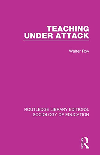 Stock image for Teaching Under Attack (Routledge Library Editions: Sociology of Education) for sale by Chiron Media