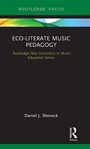 Imagen de archivo de Eco-Literate Music Pedagogy (Routledge Focus in Music Education) a la venta por Chiron Media