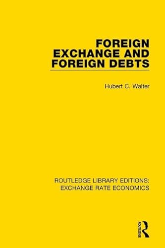 Imagen de archivo de Foreign Exchange and Foreign Debts (Routledge Library Editions: Exchange Rate Economics) a la venta por Chiron Media