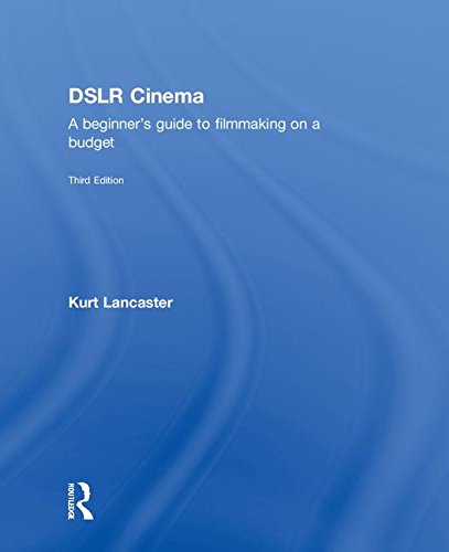 Stock image for DSLR Cinema: A beginner s guide to filmmaking on a budget for sale by dsmbooks