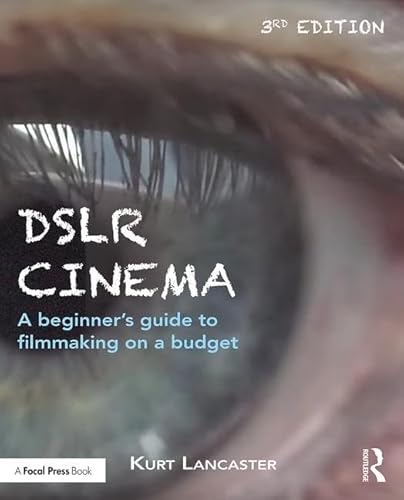 Stock image for DSLR Cinema: A beginner?s guide to filmmaking on a budget for sale by Book Deals