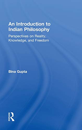 Beispielbild fr An Introduction to Indian Philosophy: Perspectives on Reality, Knowledge, and Freedom zum Verkauf von Mispah books
