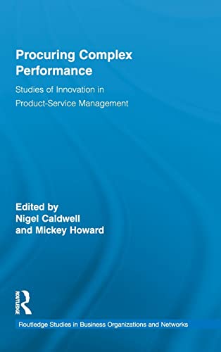 Imagen de archivo de Procuring Complex Performance: Studies of Innovation in Product-Service Management: 46 (Routledge Studies in Business Organizations and Networks) a la venta por AwesomeBooks