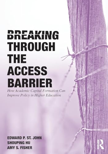 Breaking Through the Access Barrier (9780415800334) by St. John, Edward P.