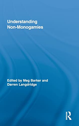 Beispielbild fr Understanding Non-Monogamies Barker, Meg and Langdridge, Darren zum Verkauf von Aragon Books Canada