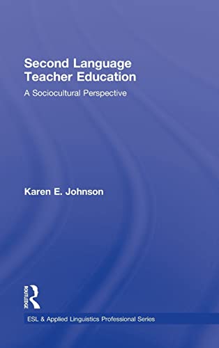 9780415800785: Second Language Teacher Education: A Sociocultural Perspective (ESL & Applied Linguistics Professional Series)