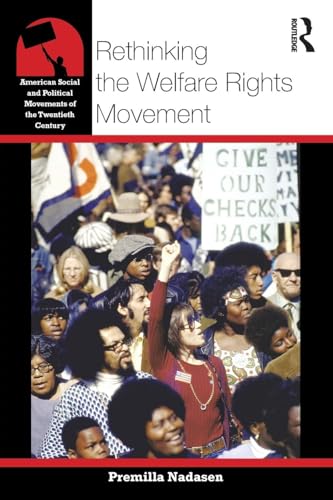 Stock image for Rethinking the Welfare Rights Movement (American Social and Political Movements of the 20th Century) for sale by Chiron Media