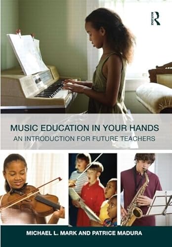 Beispielbild fr Music Education in Your Hands: An Introduction for Future Teachers zum Verkauf von HPB-Red