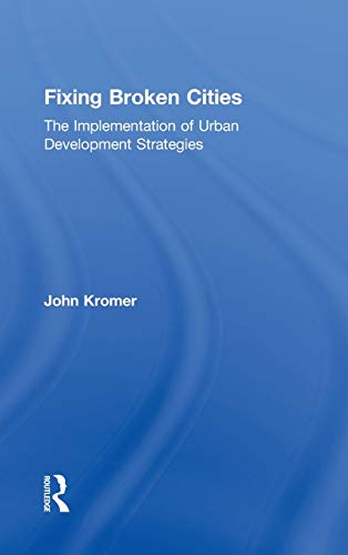 Imagen de stock para Fixing Broken Cities: The Implementation of Urban Development Strategies