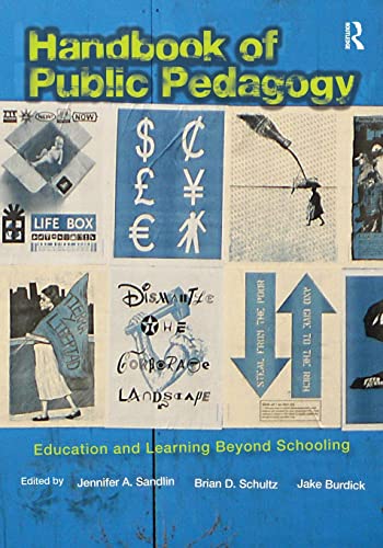 Beispielbild fr Handbook of Public Pedagogy: Education and Learning Beyond Schooling zum Verkauf von Blackwell's