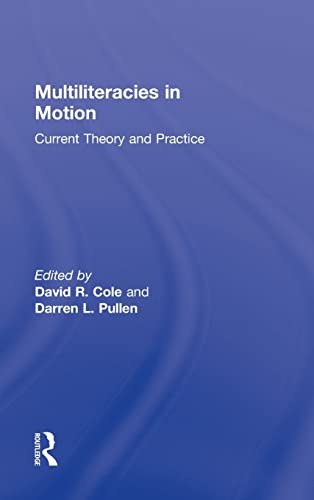9780415801560: Multiliteracies in Motion: Current Theory and Practice