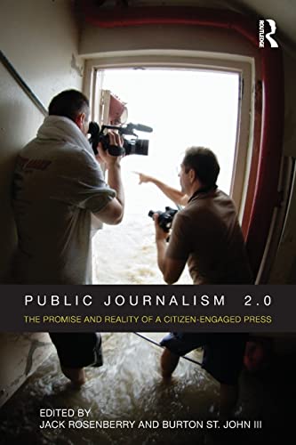 Beispielbild fr Public Journalism 2. 0 : The Promise and Reality of a Citizen Engaged Press zum Verkauf von Better World Books