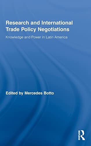 Beispielbild fr Research and International Trade Policy Negotiations: Knowledge and Power in Latin America (Routledge Studies in Latin American Politics) zum Verkauf von Chiron Media