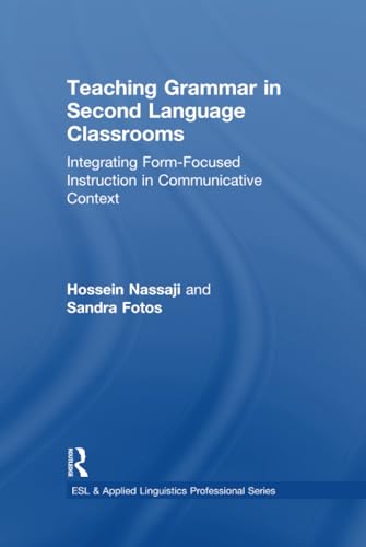 9780415802048: Teaching Grammar in Second Language Classrooms: Integrating Form-Focused Instruction in Communicative Context (ESL & Applied Linguistics Professional Series)