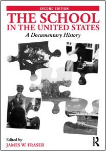 9780415802116: The School in the United States: A Documentary History