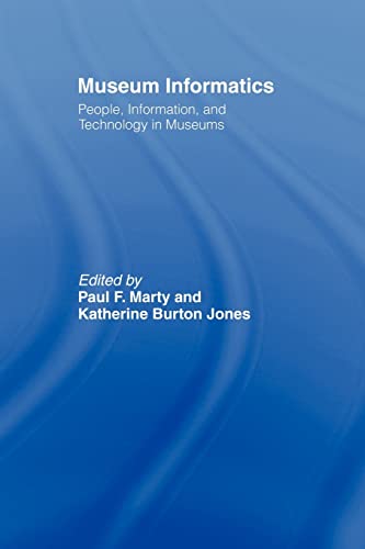 Stock image for Museum Informatics: People, Information, and Technology in Museums for sale by ThriftBooks-Atlanta