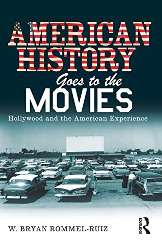 Beispielbild fr American History Goes to the Movies: Hollywood and the American Experience zum Verkauf von Blackwell's