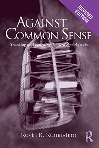 Beispielbild fr Against Common Sense : Teaching and Learning Toward Social Justice zum Verkauf von Better World Books