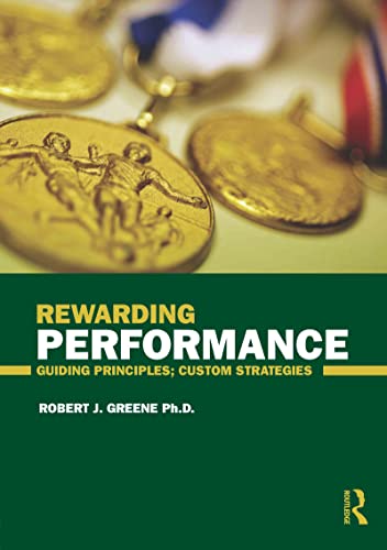 Imagen de archivo de Rewarding Performance: Guiding Principles; Custom Strategies a la venta por ThriftBooks-Atlanta