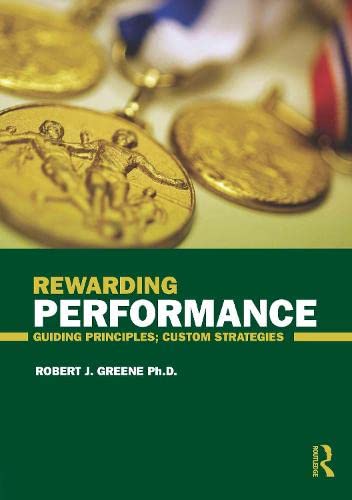 9780415802833: Rewarding Performance: Guiding Principles; Custom Strategies