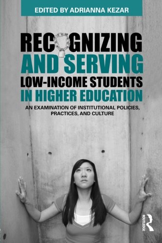 Imagen de archivo de Recognizing and Serving Low-Income Students in Higher Education a la venta por SecondSale